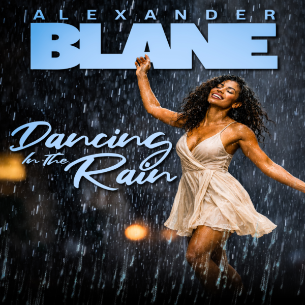 DANCING IN THE RAIN ALEX BLANE-01 DANCING IN THE RAIN ALEX BLANE-01